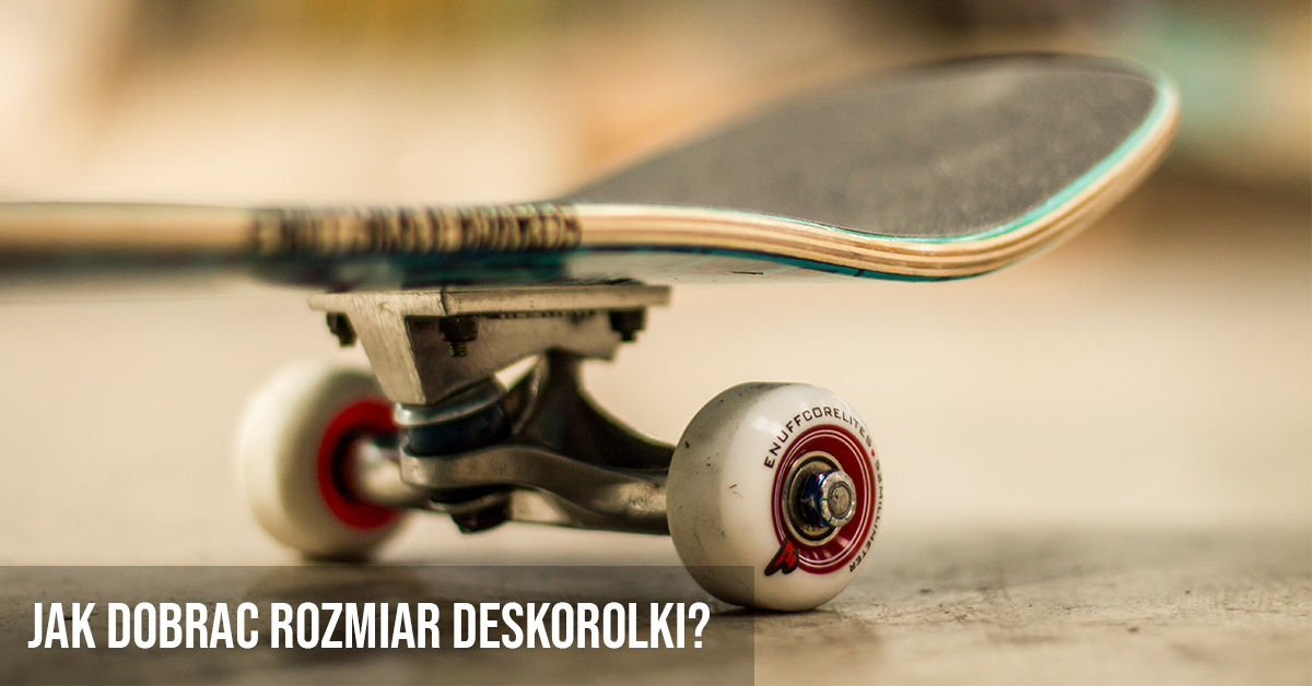 Jak se určuje velikost skateboardu?