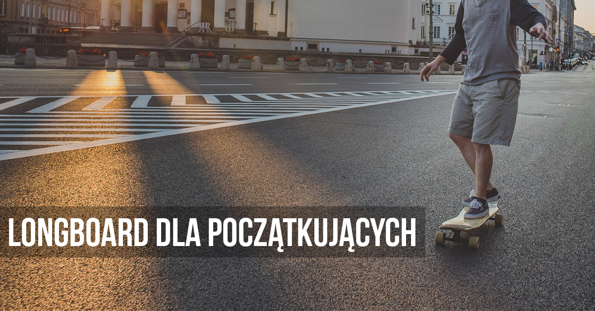 Longboard pro začátečníky
